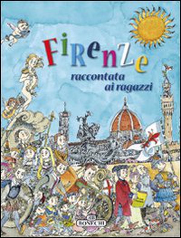 Firenze raccontata ai ragazzi - Librerie.coop Firenze raccontata ai ragazzi - Librerie.coop