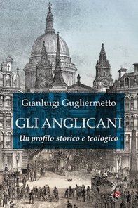 Gli Anglicani. Un profilo storico e teologico - Librerie.coop