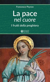 Luce nel cuore. I frutti della preghiera - Librerie.coop Luce nel cuore. I frutti della preghiera - Librerie.coop