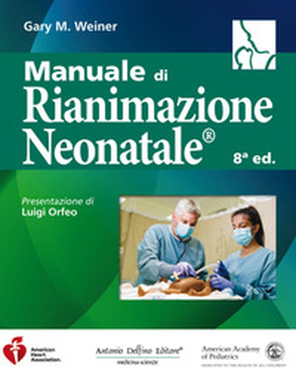 Manuale di rianimazione neonatale® - Librerie.coop Manuale di rianimazione neonatale® - Librerie.coop