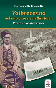 Valbrevenna nel mio cuore e nella storia - Librerie.coop