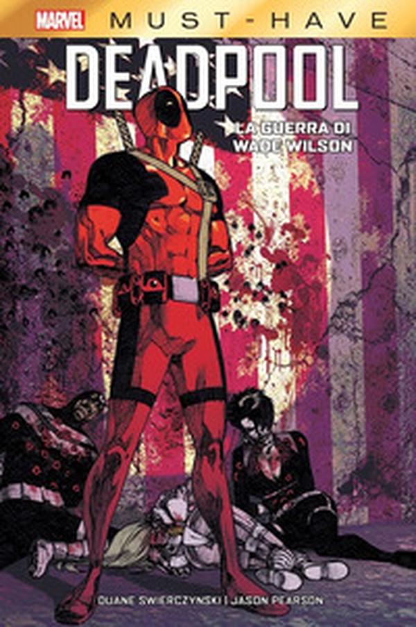 La guerra di Wade Wilson. Deadpool - Librerie.coop La guerra di Wade Wilson. Deadpool - Librerie.coop
