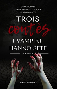 Trois contès. I vampiri hanno sete - Librerie.coop