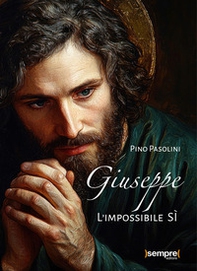 Giuseppe. L'impossibile sì - Librerie.coop Giuseppe. L'impossibile sì - Librerie.coop