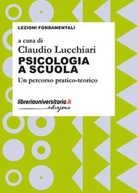 Psicologia a scuola. Un percorso pratico-teorico - Librerie.coop