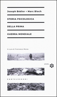 Storia psicologica della Prima Guerra Mondiale. L'uso delle false notizie nella Grande Guerra - Librerie.coop Storia psicologica della Prima Guerra Mondiale. L'uso delle false notizie nella Grande Guerra - Librerie.coop