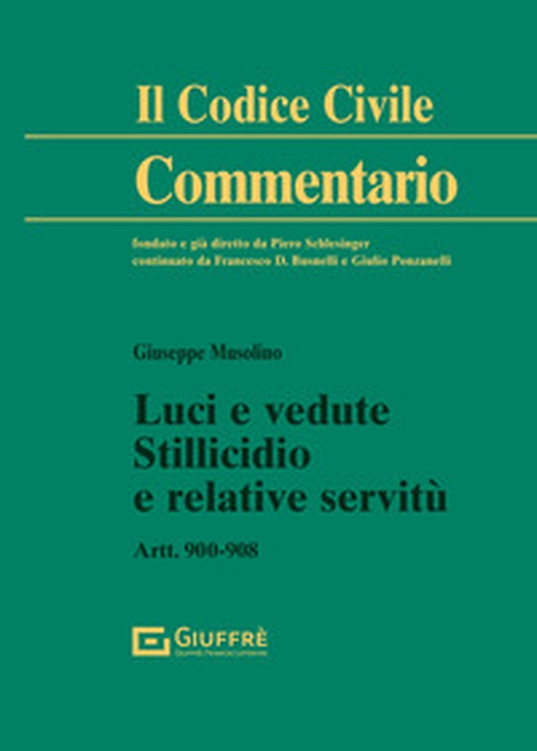 Luci e vedute, stillicidio e relative servitù - Librerie.coop Luci e vedute, stillicidio e relative servitù - Librerie.coop