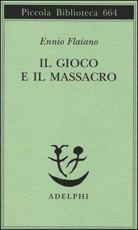 Il gioco e il massacro - Librerie.coop