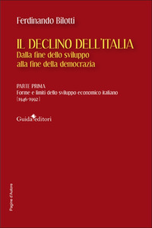 Il declino dell'Italia. Dalla fine dello sviluppo alla fine della democrazia - Vol. 1 - Librerie.coop Il declino dell'Italia. Dalla fine dello sviluppo alla fine della democrazia - Vol. 1 - Librerie.coop