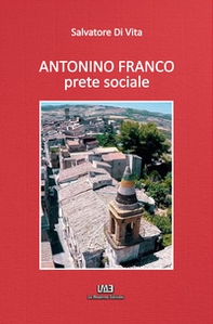 Antonino Franco, prete sociale - Librerie.coop Antonino Franco, prete sociale - Librerie.coop