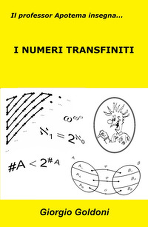 Il professor Apotema insegna... i numeri transfiniti - Librerie.coop Il professor Apotema insegna... i numeri transfiniti - Librerie.coop