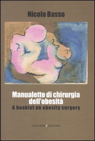 Manualetto di chirurgia dell'obesità-A booklet on obesity surgery - Librerie.coop Manualetto di chirurgia dell'obesità-A booklet on obesity surgery - Librerie.coop
