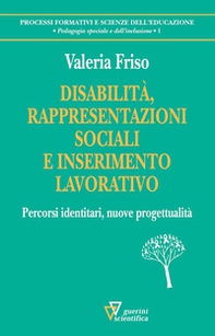 Disabilità, rappresentazioni sociali e inserimento lavorativo. Percorsi identitari, nuove progettualità - Librerie.coop Disabilità, rappresentazioni sociali e inserimento lavorativo. Percorsi identitari, nuove progettualità - Librerie.coop