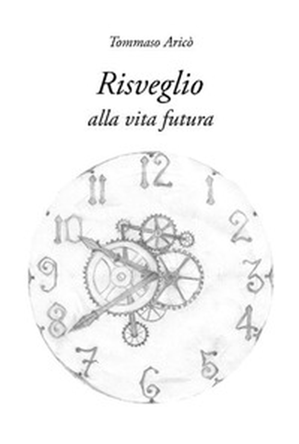 Risveglio. Alla vita futura - Librerie.coop Risveglio. Alla vita futura - Librerie.coop