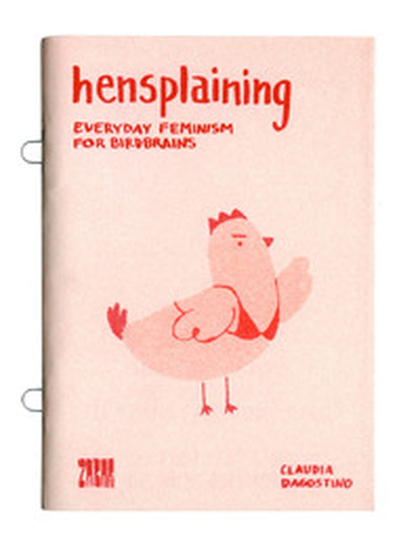 Hensplaining. Everyday feminism for birdbrains. Ediz. italiana e inglese - Librerie.coop Hensplaining. Everyday feminism for birdbrains. Ediz. italiana e inglese - Librerie.coop