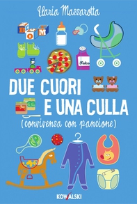 Due cuori e una culla - Librerie.coop