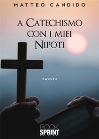 A catechismo con i miei nipoti - Librerie.coop