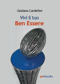Vivi il tuo Ben Essere - Librerie.coop Vivi il tuo Ben Essere - Librerie.coop