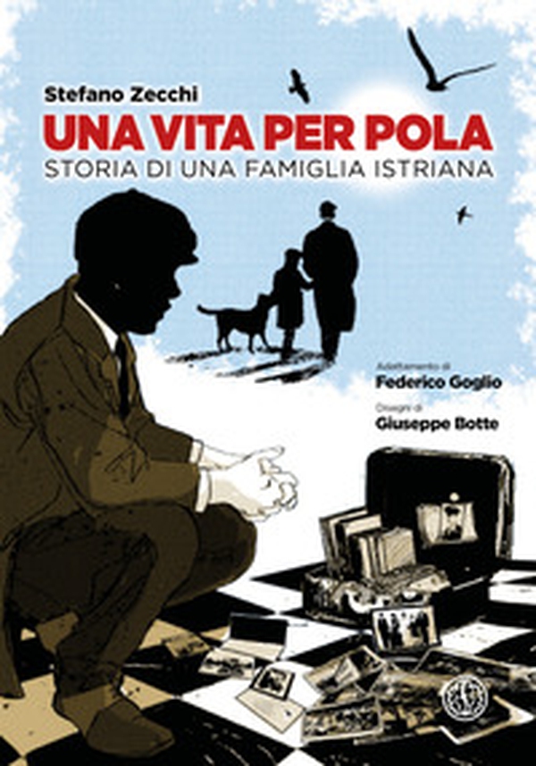 Una vita per Pola. Storia di una famiglia istriana - Librerie.coop Una vita per Pola. Storia di una famiglia istriana - Librerie.coop