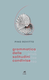Grammatica delle solitudini condivise - Librerie.coop