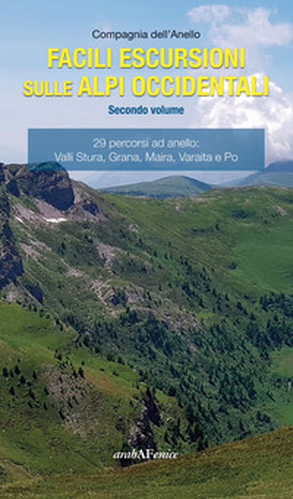 Facili escursioni sulle Alpi Occidentali - Librerie.coop Facili escursioni sulle Alpi Occidentali - Librerie.coop