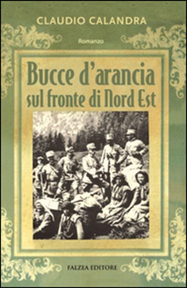 Bucce d'arancia sul fronte di Nord-Est - Librerie.coop Bucce d'arancia sul fronte di Nord-Est - Librerie.coop