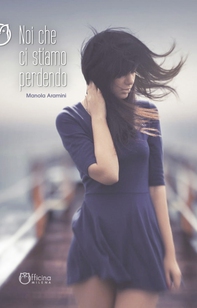 Noi che ci stiamo perdendo - Librerie.coop