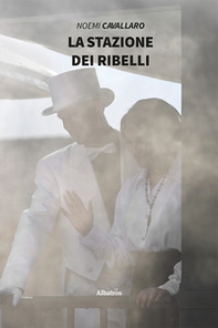 La stazione dei ribelli - Librerie.coop