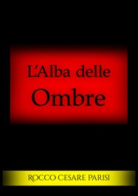 L'alba delle ombre - Librerie.coop