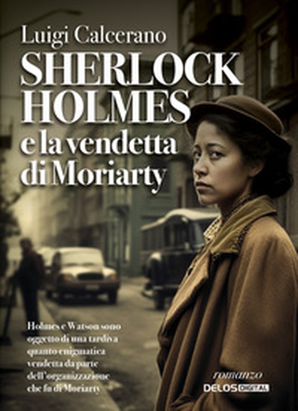 Sherlock Holmes e la vendetta di Moriarty - Librerie.coop Sherlock Holmes e la vendetta di Moriarty - Librerie.coop