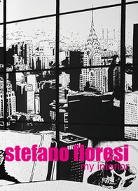 Stefano Fioresi. My interior. Ediz. italiana, inglese e tedesca - Librerie.coop