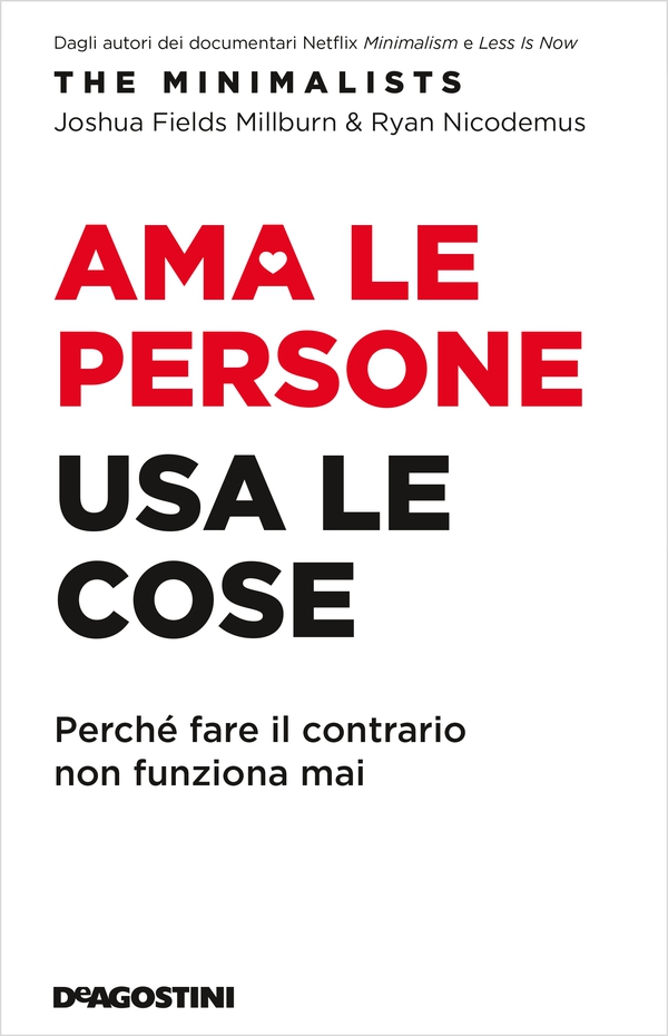 Ama le persone, usa le cose - Librerie.coop Ama le persone, usa le cose - Librerie.coop