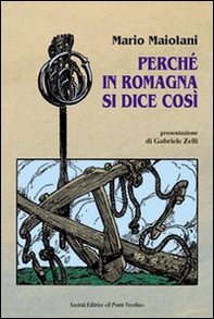 Perché in Romagna si dice così - Librerie.coop