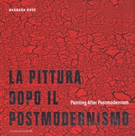 La pittura dopo il postmodernismo-Painting after postmodernism - Librerie.coop