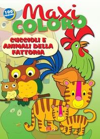 Maxi coloro: cuccioli e animali della fattoria - Librerie.coop