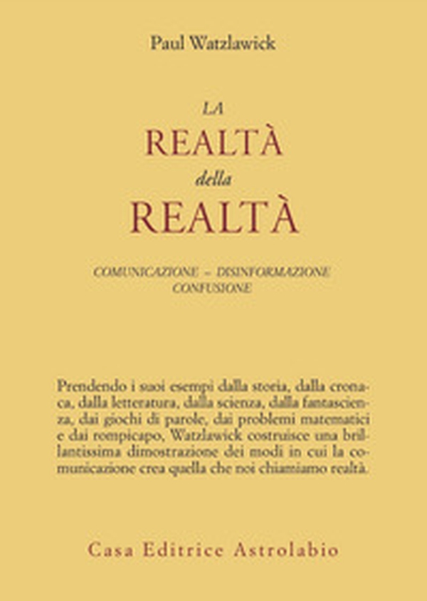 La realtà della realtà. Confusione, disinformazione, comunicazione - Librerie.coop La realtà della realtà. Confusione, disinformazione, comunicazione - Librerie.coop
