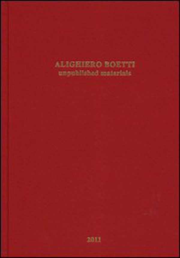 Alighiero Boetti. Unpublished materials - Librerie.coop Alighiero Boetti. Unpublished materials - Librerie.coop