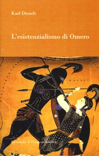 L'esistenzialismo di Omero - Librerie.coop