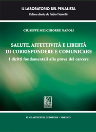 Salute, affettività e libertà di corrispondere e comunicare - Librerie.coop