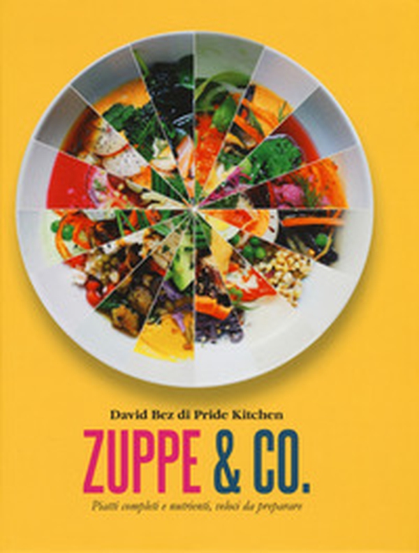 Zuppe & co. Piatti completi e nutrienti, veloci da preparare - Librerie.coop Zuppe & co. Piatti completi e nutrienti, veloci da preparare - Librerie.coop
