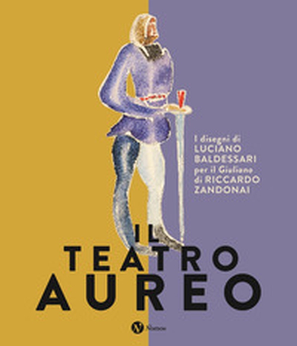Il teatro aureo. I disegni di Luciano Baldessari per il «Giuliano» di Riccardo Zandonai - Librerie.coop Il teatro aureo. I disegni di Luciano Baldessari per il «Giuliano» di Riccardo Zandonai - Librerie.coop