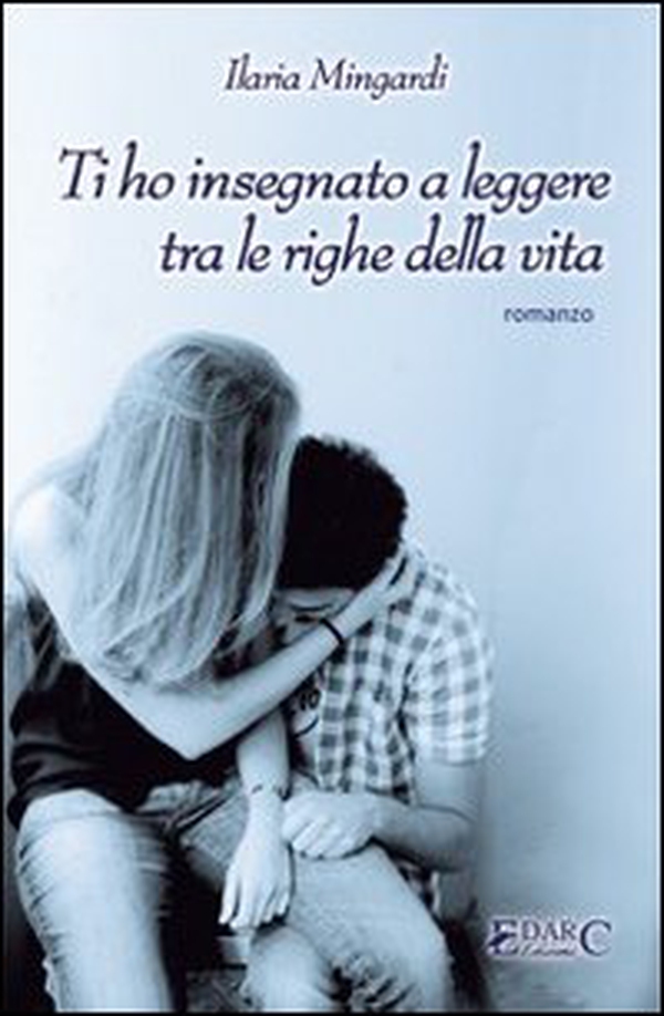 Ti ho insegnato a leggere tra le righe della vita - Librerie.coop Ti ho insegnato a leggere tra le righe della vita - Librerie.coop