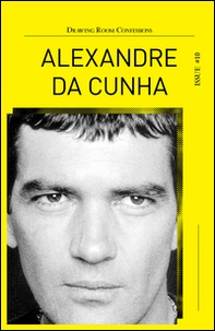Drawing room confessions. Alexandre Da Cunha - Vol. 10 - Librerie.coop