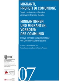 Migranti, profeti di comunione. Saggi, conferenze e riflessioni di Giovanni Graziano Tassello - Librerie.coop