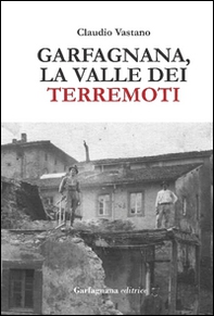 Garfagnana. La valle dei terremoti - Librerie.coop