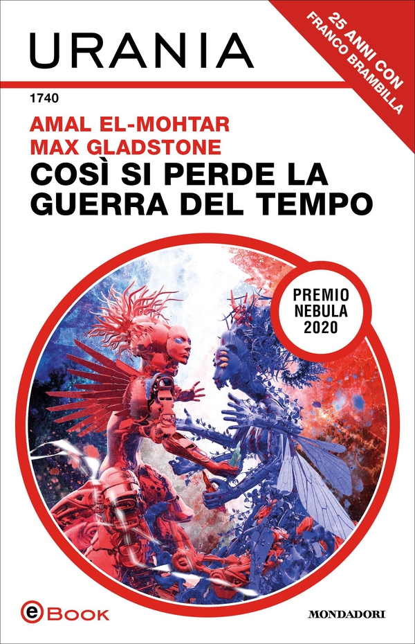 Così si perde la guerra del tempo (Urania) - Librerie.coop Così si perde la guerra del tempo (Urania) - Librerie.coop