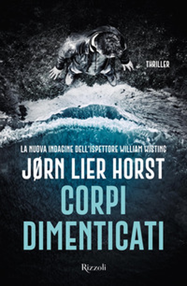 Corpi dimenticati. La nuova indagine dell'ispettore William Wisting - Librerie.coop Corpi dimenticati. La nuova indagine dell'ispettore William Wisting - Librerie.coop