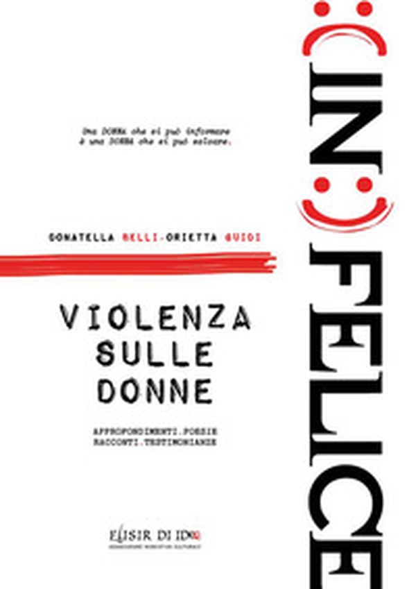(in)felice. Violenza sulle donne - Librerie.coop (in)felice. Violenza sulle donne - Librerie.coop
