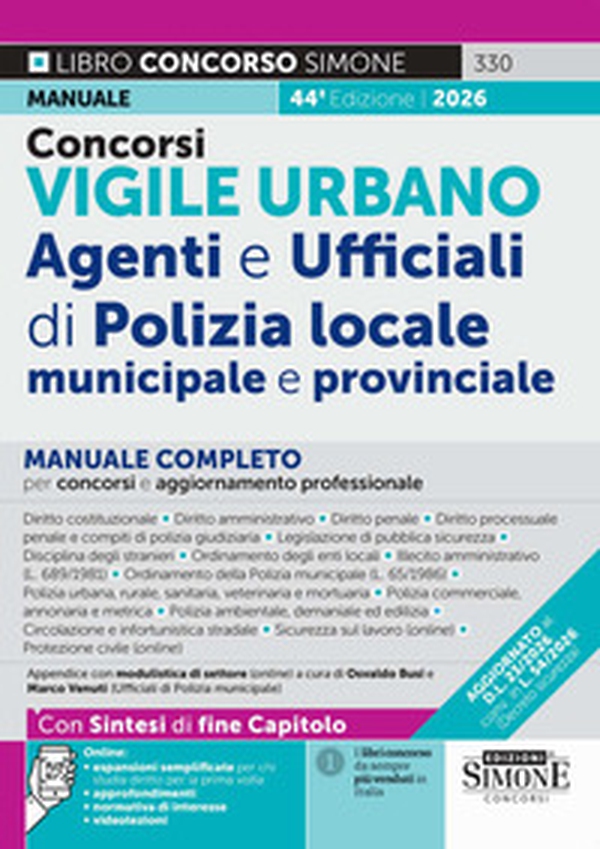 Concorsi Vigile Urbano. Agenti e ufficiali di Polizia locale, municipale e provinciale. Manuale completo per concorsi e aggiornamento professionale - Librerie.coop