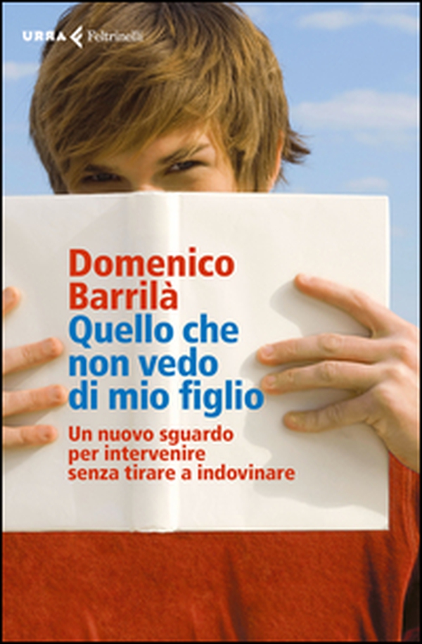 Quello che non vedo di mio figlio. Un nuovo sguardo per intervenire senza tirare a indovinare - Librerie.coop Quello che non vedo di mio figlio. Un nuovo sguardo per intervenire senza tirare a indovinare - Librerie.coop